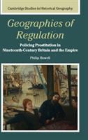 Geographies of regulation : policing prostitution in nineteenth-century Britain and the Empire /