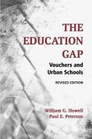 The education gap vouchers and urban schools /