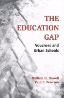 The education gap : vouchers and urban schools /