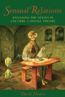 Sensual relations : engaging the senses in culture and social theory /