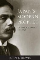 Japan's Modern Prophet : Uchimura Kanzô, 1861-1930.