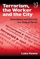 Terrorism, the worker and the city simulations and security in a time of terror /