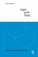 Logic with Trees : An Introduction to Symbolic Logic.