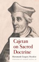 Cajetan on sacred doctrine /