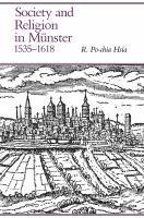 Society and religion in Münster, 1535-1618 /