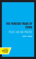 The Foreign Trade of China Policy, Law, and Practice.