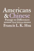 Americans and Chinese : passage to differences /