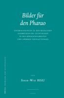 Bilder Für Den Pharao : Untersuchungen Zu Den Bildlichen Ausdrücken des Ägyptischen in Den Königsinschriften und Anderen Textgattungen.