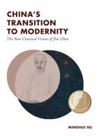 China's transition to modernity : the new classical vision of Dai Zhen /