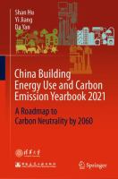 China Building Energy Use and Carbon Emission Yearbook 2021 A Roadmap to  Carbon Neutrality by 2060 /