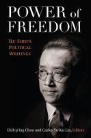 Power of freedom Hu Shih's political writings /