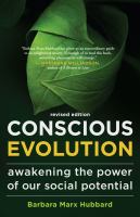 Conscious evolution awakening the power of our social potential /