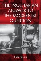 The proletarian answer to the modernist question /