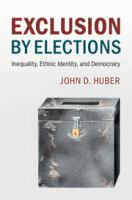 Exclusion by elections : inequality, ethnic identity, and democracy /