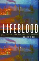Lifeblood : oil, freedom, and the forces of capital /