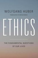 Ethics The Fundamental Questions of Our Lives /