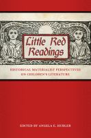 Little Red Readings : Historical Materialist Perspectives on Children's Literature.