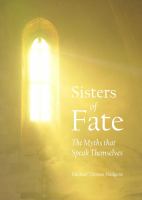 Sisters of Fate : The Myths that Speak Themselves.