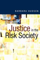 Justice in the risk society challenging and re-affirming justice in late modernity /