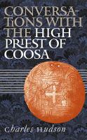 Conversations with the high priest of Coosa /