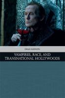 Vampires, race, and transnational Hollywoods