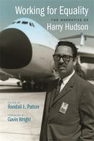 Working for Equality : The Narrative of Harry Hudson.