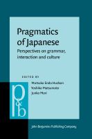 Pragmatics of Japanese : Perspectives on Grammar, Interaction and Culture.
