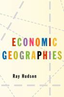 Economic Geographies : Circuits, Flows and Spaces.