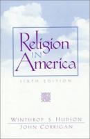 Religion in America : an historical account of the development of American religious life /