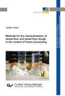 Methods for the characterization of wheat flour and wheat flour dough in the context of frozen processing.
