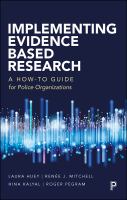 Implementing evidence based research : a how-to guide for police organizations /
