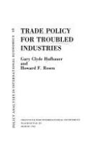 Trade policy for troubled industries /