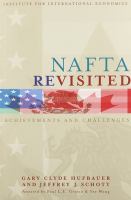 NAFTA revisited : achievements and challenges /