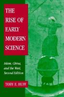 The rise of early modern science : Islam, China, and the West /