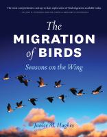 The migration of birds : seasons on the wing /