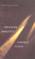 Freudian analysts/feminist issues /