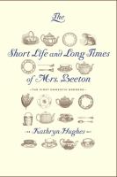 The short life and long times of Mrs. Beeton /