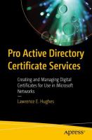 Pro Active Directory Certificate Services Creating and Managing Digital Certificates for Use in Microsoft Networks /