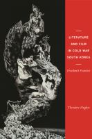 Literature and Film in Cold War South Korea : Freedom's Frontier /