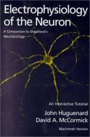 Electrophysiology of the neuron : an interactive tutorial /