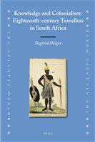 Knowledge and colonialism eighteenth-century travellers in South Africa /