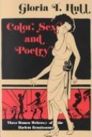 Color, sex & poetry : three women writers of the Harlem Renaissance /
