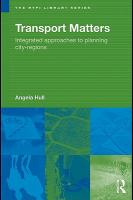 Transport Matters : Integrated Approaches to Planning City-Regions.