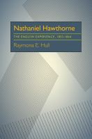 Nathaniel Hawthorne, the English experience, 1853-1864 /
