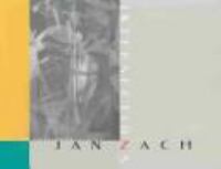 Intersections : the life and art of Jan Zach /