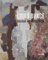 Louis Bunce : dialogue with modernism /