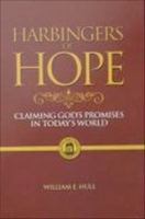 Harbingers of hope claiming God's promises in today's world /