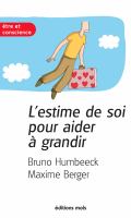 L'estime de soi pour aider à grandir : Un essai de développement personnel.