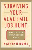 Surviving your academic job hunt advice for humanities PhDs /