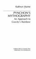 Pynchon's mythography : an approach to Gravity's rainbow /